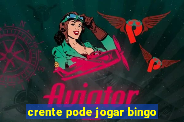 crente pode jogar bingo